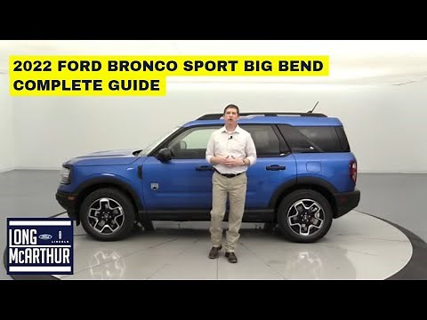 2022 FORD BRONCO SPORT BIG BEND COMPLETE GUIDE