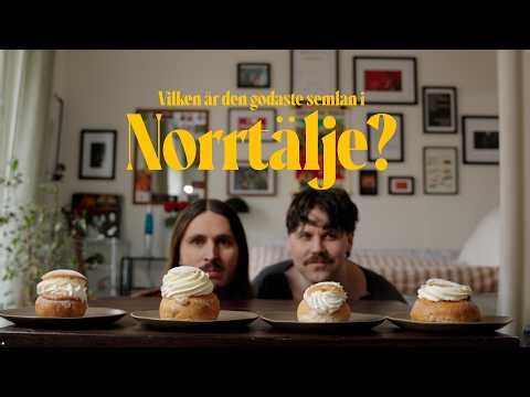 VILKEN ÄR DEN GODASTE SEMLAN I NORRTÄLJE?