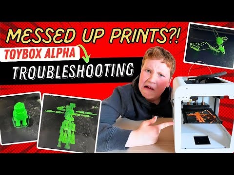 Messed Up Prints?? Troubleshooting Your Toybox Alpha 3D Printer