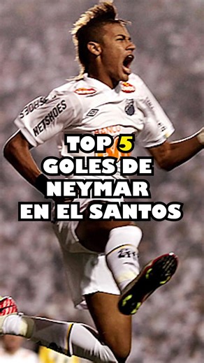 Los 5 Mejores Goles de Neymar en el Santos