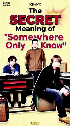 The SECRET Meaning of "Somewhere Only We Know"
