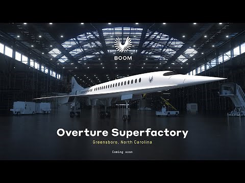 Boom Supersonic Announces Overture Superfactory