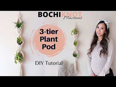 DIY: 3-tier Plant Pod Macrame Hanger | Step by Step Tutorial