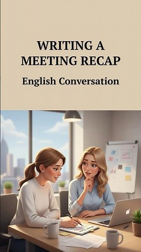 Writing a Meeting Recap - English Conversation #Shorts