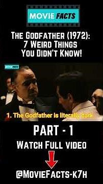 The Godfather (1972): 7 Weird Things You Didn't Know! - Part 1