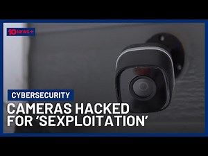 Four Arrested In South Korea After 120,000 Home Cameras Hacked For ‘Sexploitation’ Videos | 10 News+