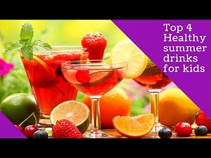 How to make Healthy Summer Drinks for kids ?