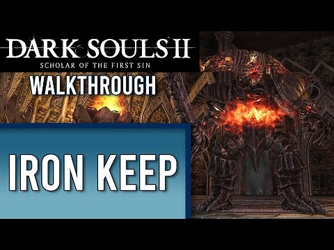 Iron Keep (part 1) | Dark Souls 2 WALKTHROUGH | Part 21