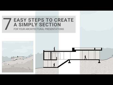 7 Easy Steps to Create a Simply Section for your Architectural Presentations