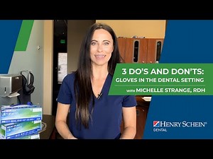 3 Do’s and Don’ts: Gloves in the Dental Setting