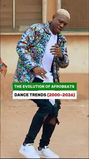 The Evolution Of Afrobeats Dance Trends (2000–2026) 💃