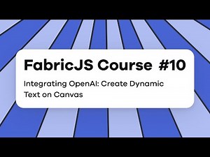 FabricJs 6 and React Tutorial | Integrating OpenAI: Create DynamicText on Canvas - Part 10