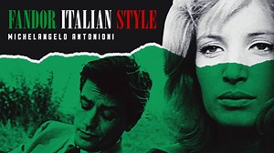Getting up-close-and-personal with the Italian director’s Alienation Trilogy, in honor of Michelangelo Antonioni's birthday. | Fandor