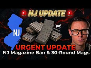 URGENT UPDATE: NJ Magazine Ban & 30-Round Mags (Official State Appeal)