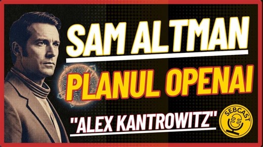Sam Altman Explică Planul OpenAI și Viitorul ChatGPT | SebCast AM