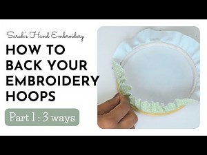 How to Finish the Back of the Embroidery Hoop - Part 1