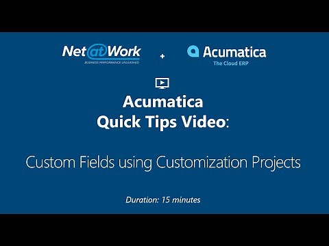Acumatica Quick Tips: Custom Fields using Customization Projects