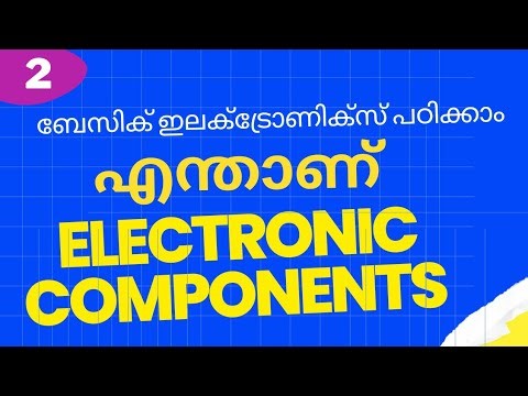 എന്താണ് Electronic Components? | Basic Electronics | MALAYALAM