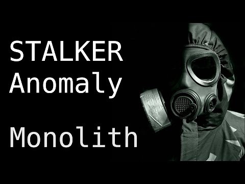 STALKER Anomaly 1.5 - Monolith Story #1