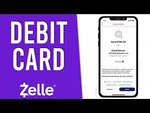 How To Use Zelle App With Debit Card