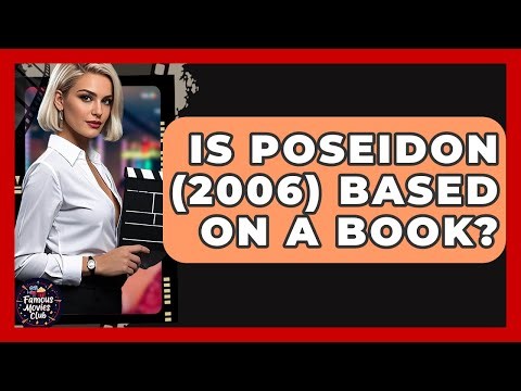 Is Poseidon (2006) Based On A Book? - Famous Movies Club