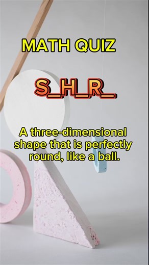 MATH QUIZ a three-dimensional shape that is perfectly round, like a ball. #reelsfypシ2023 #reelsfbviral #reelsfb #reelsfacebook #reelsviral #reelsinstagram #reelschallenge #quiztimechallenge #quiz #generalknowledge | QUIZ ZONE