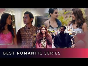 Best Romantic Series On Amazon Prime Video | Rasbhari, Four More Shots Please, Modern Love