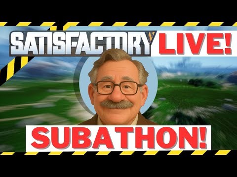 1.2 Release Day Subathon! [Satisfactory]