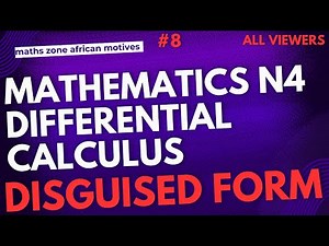 Mathematics N4 Derivative of the Disguised Form - Differential Calculus ‪@mathszoneafricanmotives‬