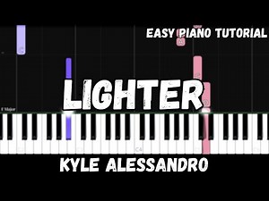 Kyle Alessandro - Lighter (Easy Piano Tutorial)