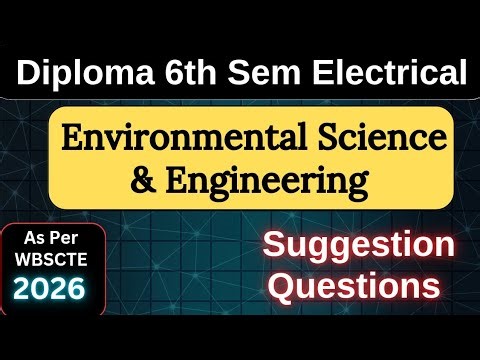 Environmental Science and Engineering | Suggestion Questions | 2026 | Diploma 6th Sem EE | WBSCTE