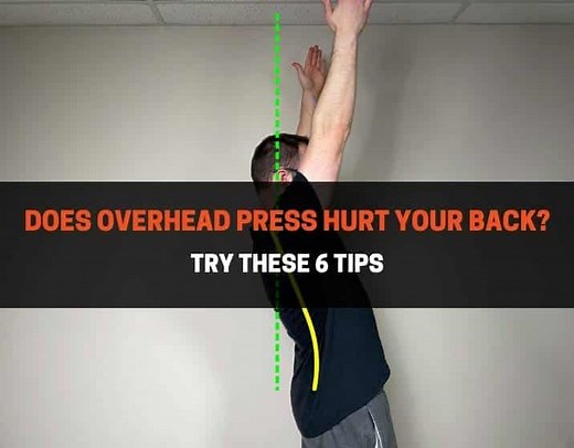 Does Overhead Press Hurt Your Back? Try These 6 Tips | PowerliftingTechnique.com