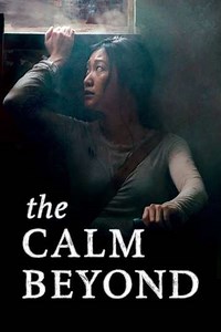 The Calm Beyond - Movie