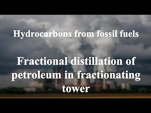 20_4 Fractional distillation of petroleum in fractionating tower丨Hydrocarbons from fossil fuels