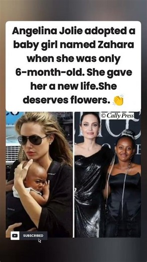 Angelina Jolie adopted baby Zahara at 6 months old. Gave her a new life. She deserves flowers. 👏