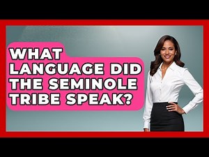 What Language Did The Seminole Tribe Speak? - The Language Library