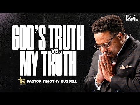 God's Truth vs. My Truth | 01.04.26 | Pastor Timothy Russell #faith #sermon