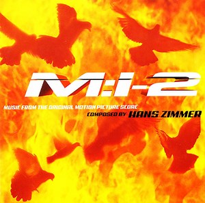 Hans Zimmer - M:I-2  "Mission Impossible 2" (Music From The Original Motion Picture Score)