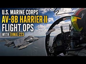 U.S. Marine Corps AV-8B Harrier II Flight Ops with (VMA) 223