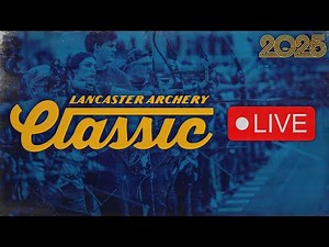 🔴 LIVE 2025 Lancaster Archery Classic | Thursday 4:30PM Line