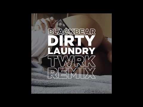 Blackbear - Dirty Laundry (TWRK Remix) (LYRICS + HD)