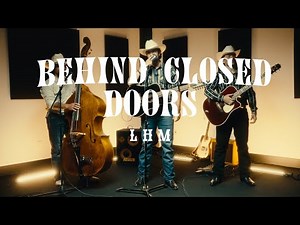 Behind Closed Doors - (LHM) Los Hermanos Mendoza