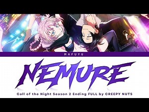 Call of the Night Season 2 Ending FULL — Creepy Nuts『NEMURE』Lyrics (KAN/ROM/ENG)