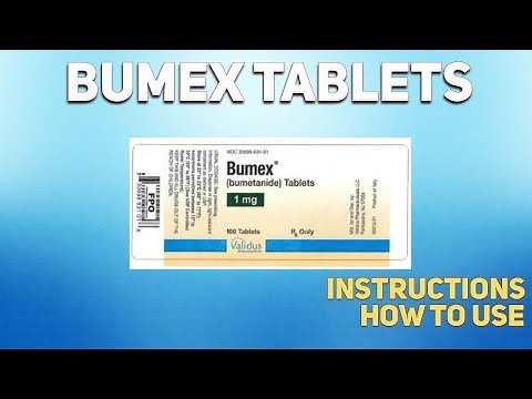 Bumex tablets how to use: Mechanism of action, Uses, Dosage, Side Effects