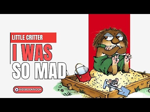 I Was So Mad Little Critter - Animated Read Aloud