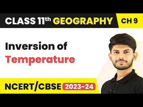 Class 11 Geography Chapter 9 | Inversion of Temperature-Solar Radiation,Heat Balance and Temperature