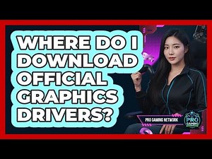 Where Do I Download Official Graphics Drivers?