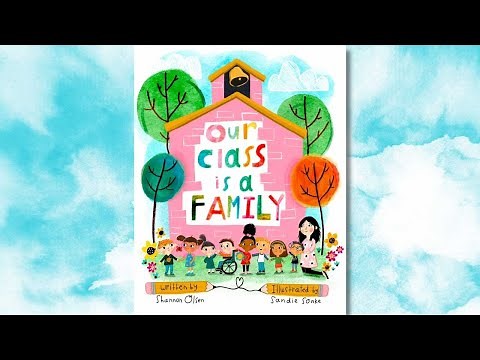 Our Class is a Family by Shannon Olsen & Sandie Sonke | Read Aloud for Kids