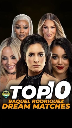TOP 10: Raquel Rodriguez Dream Matches #WWE #Bevelock #RaquelRodriguez #Shorts