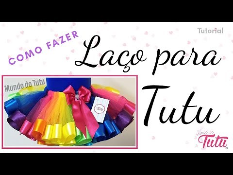 Como Fazer Laço Para Saia Tutu | Tutorial